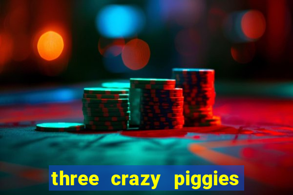 three crazy piggies onde jogar